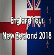 England tour of  New Zealand 2018