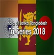 IND and BAN in SL T20I Tri-Series 2018